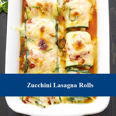 Zucchini Lasagna Rolls