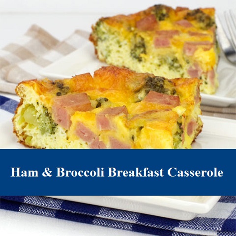Ham, Cheese & Broccoli Breakfast Casserol