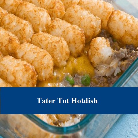 Tater Tot Hotdish